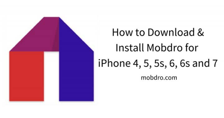 How to Download & Install Mobdro for iPhone 4, 5, 5s, 6, 6s and 7