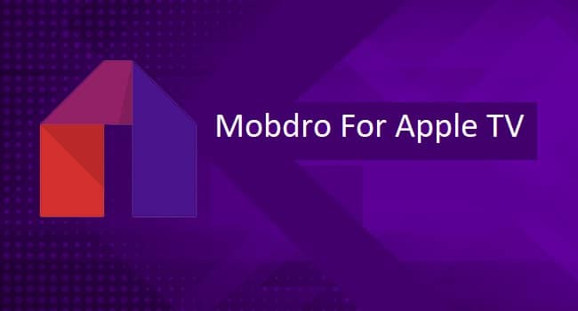 Mobdro for apple tv